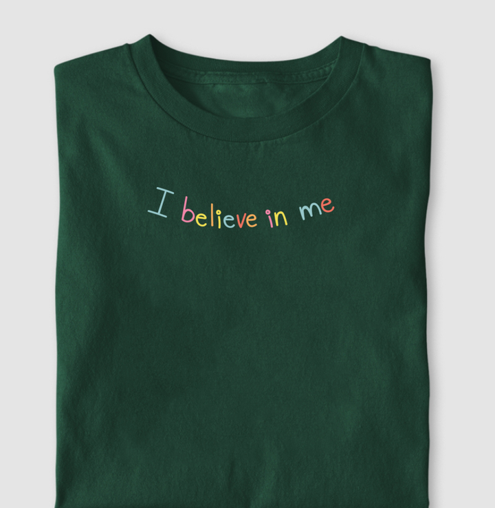 I believe in me