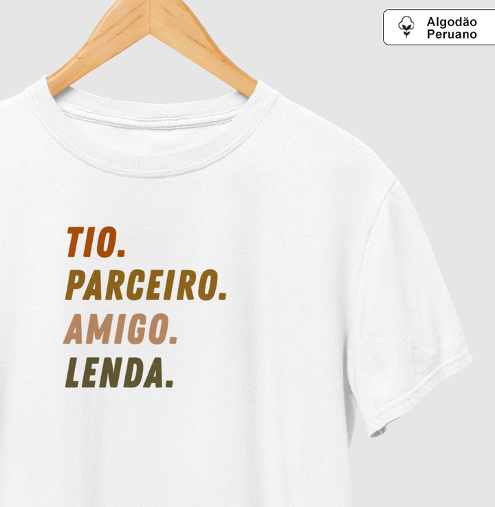 Tio, parceiro, amigo, lenda - Algodão Premium Peruano