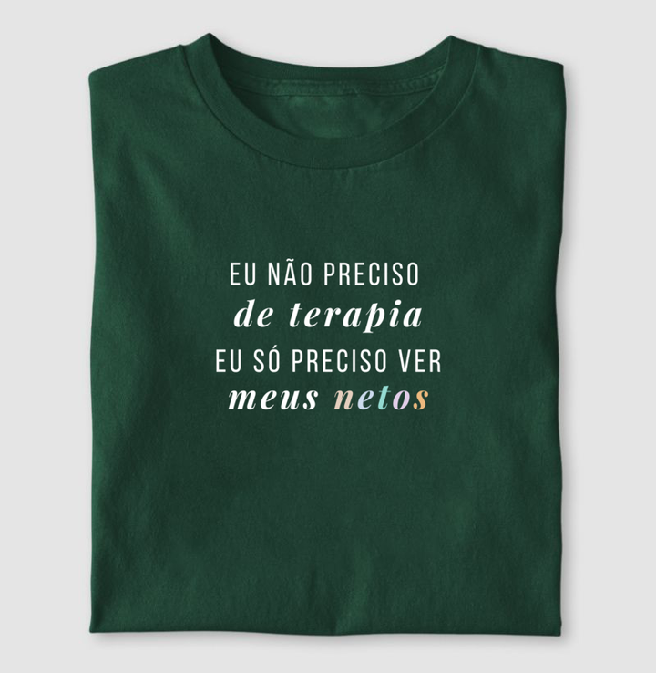 Eu não preciso de terapia - Algodão Clássico