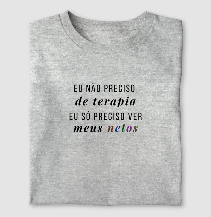 Eu não preciso de terapia - Algodão Clássico
